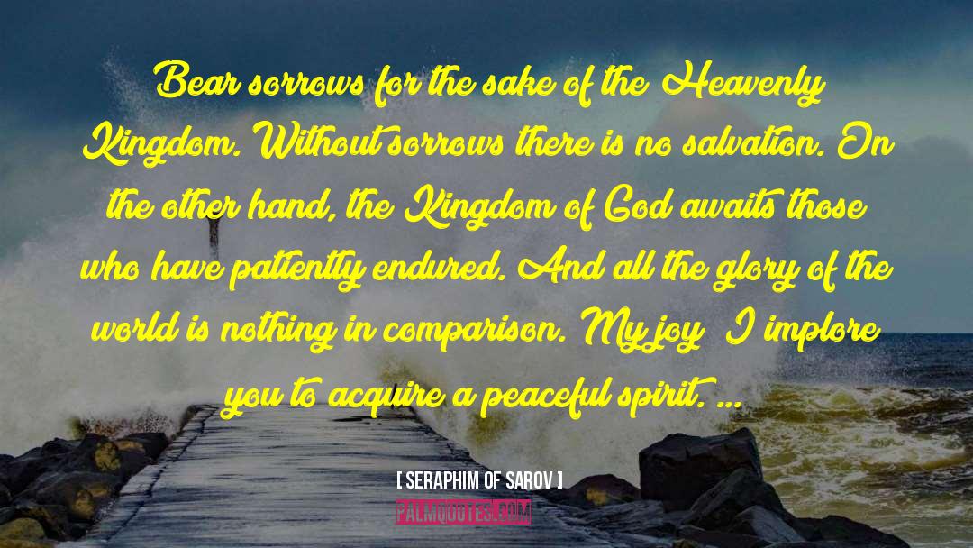 Joy God quotes by Seraphim Of Sarov