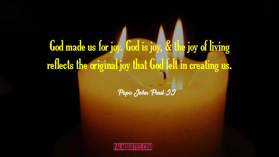 Joy God quotes by Pope John Paul II