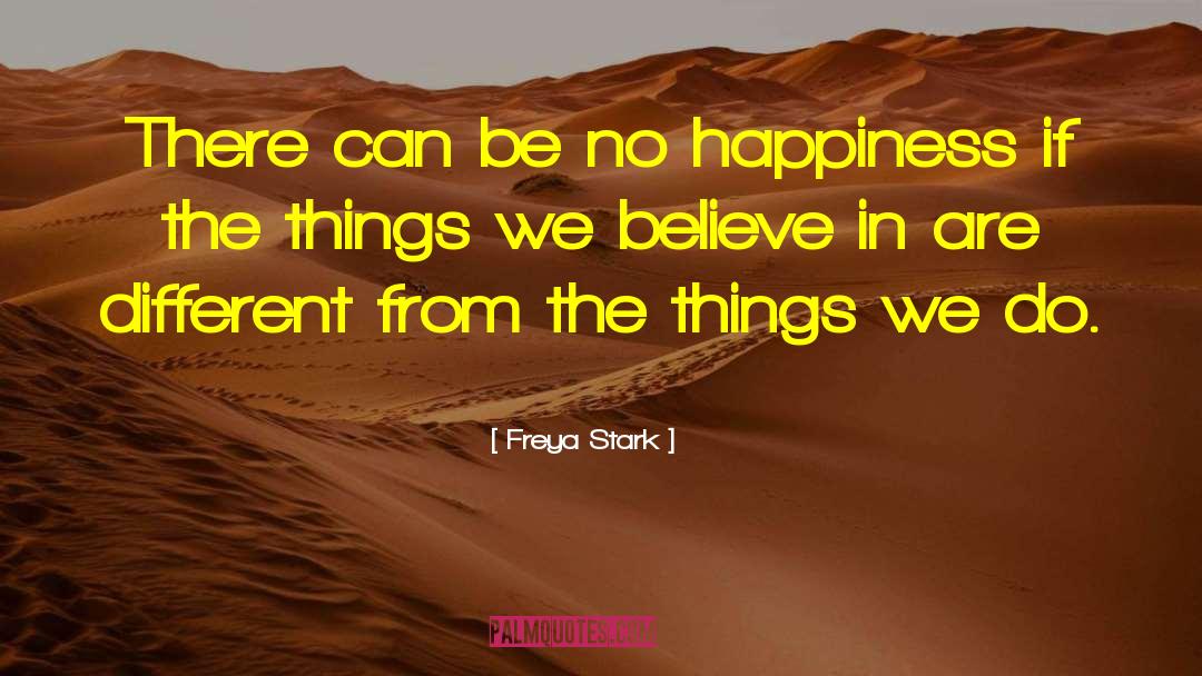 Joy Happiness quotes by Freya Stark