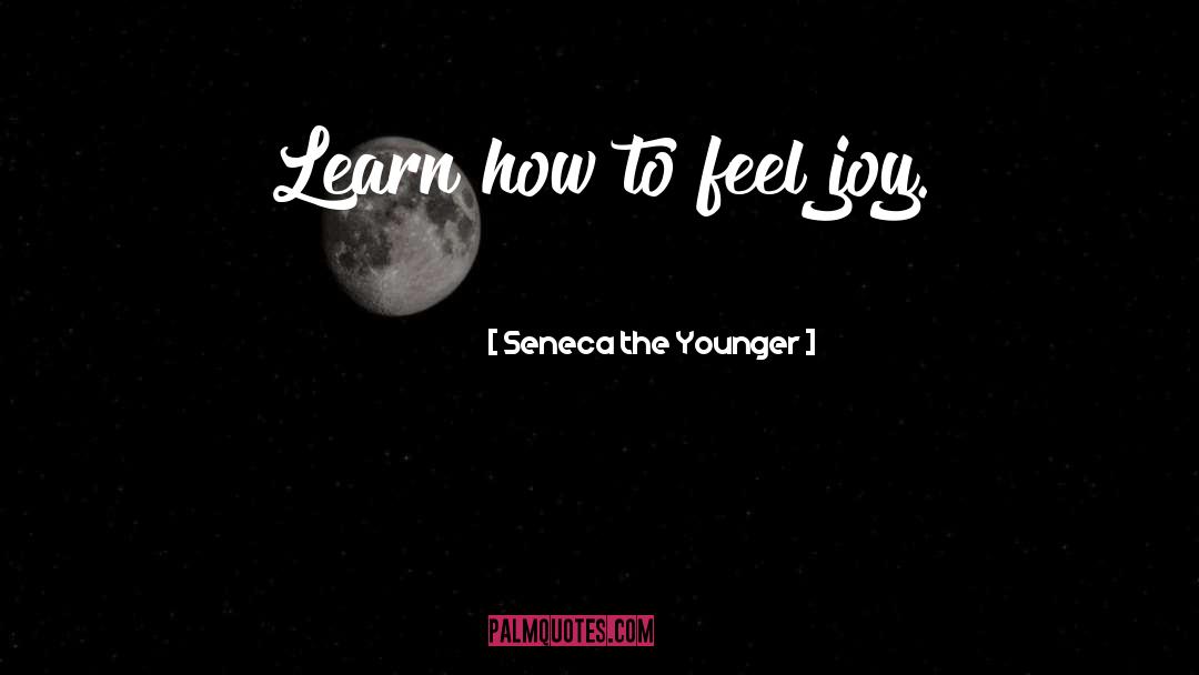 Joy Happiness quotes by Seneca The Younger