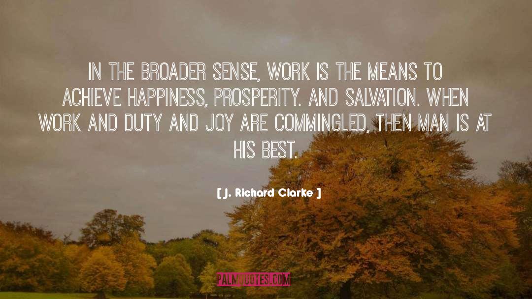 Joy Happiness quotes by J. Richard Clarke