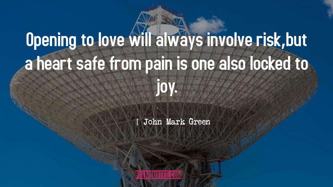 Joy Heart quotes by John Mark Green