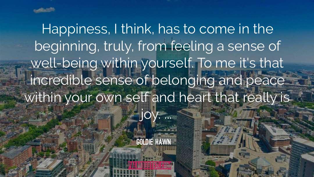 Joy Heart quotes by Goldie Hawn