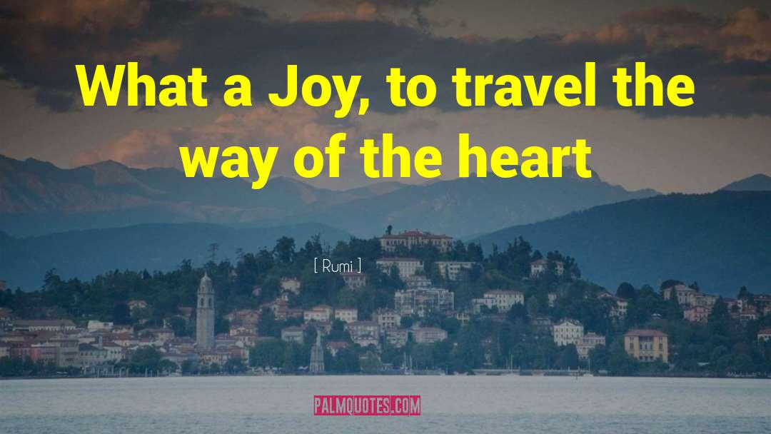 Joy Heart quotes by Rumi