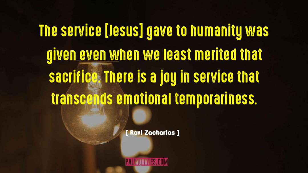 Joy In Service quotes by Ravi Zacharias