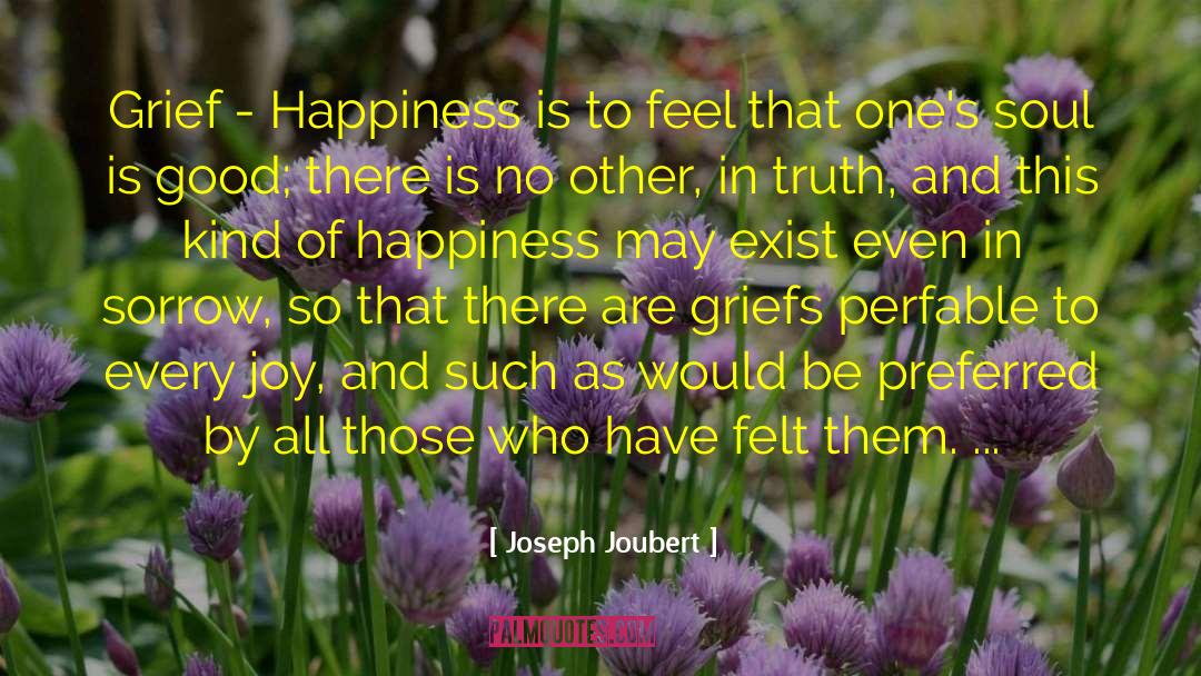 Joy In Suffering quotes by Joseph Joubert