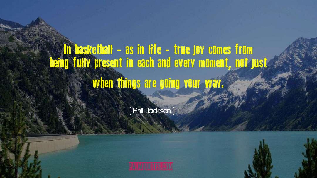 Joy In Suffering quotes by Phil Jackson