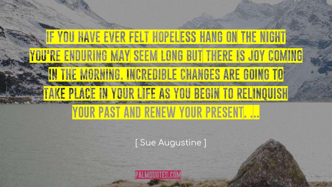 Joy In Your Soul quotes by Sue Augustine