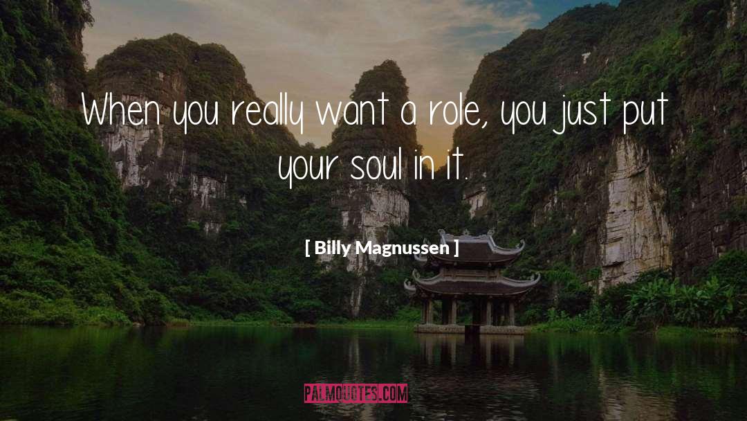 Joy In Your Soul quotes by Billy Magnussen