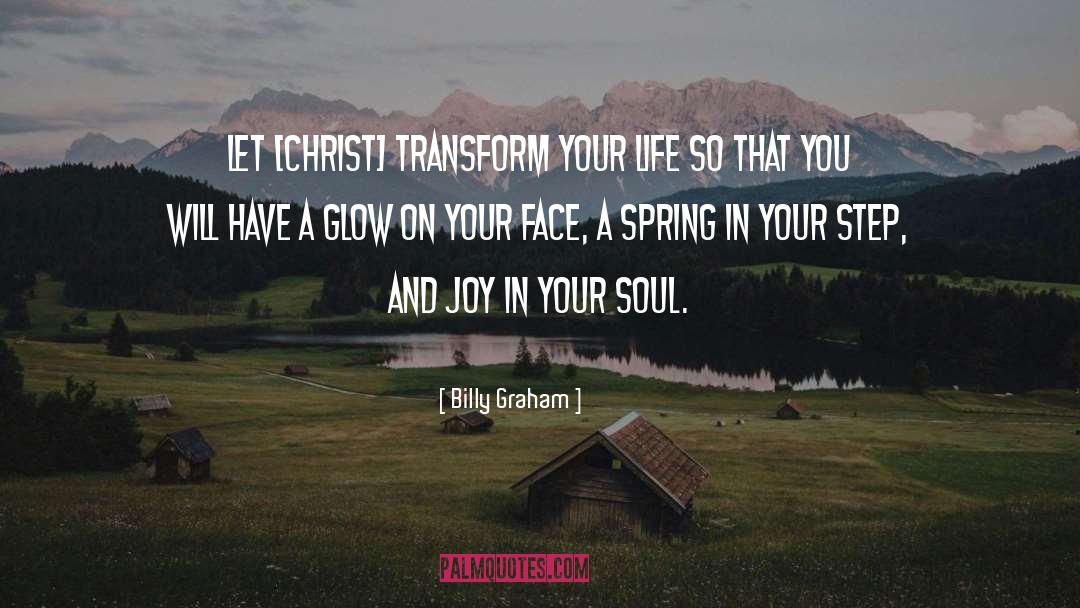 Joy In Your Soul quotes by Billy Graham