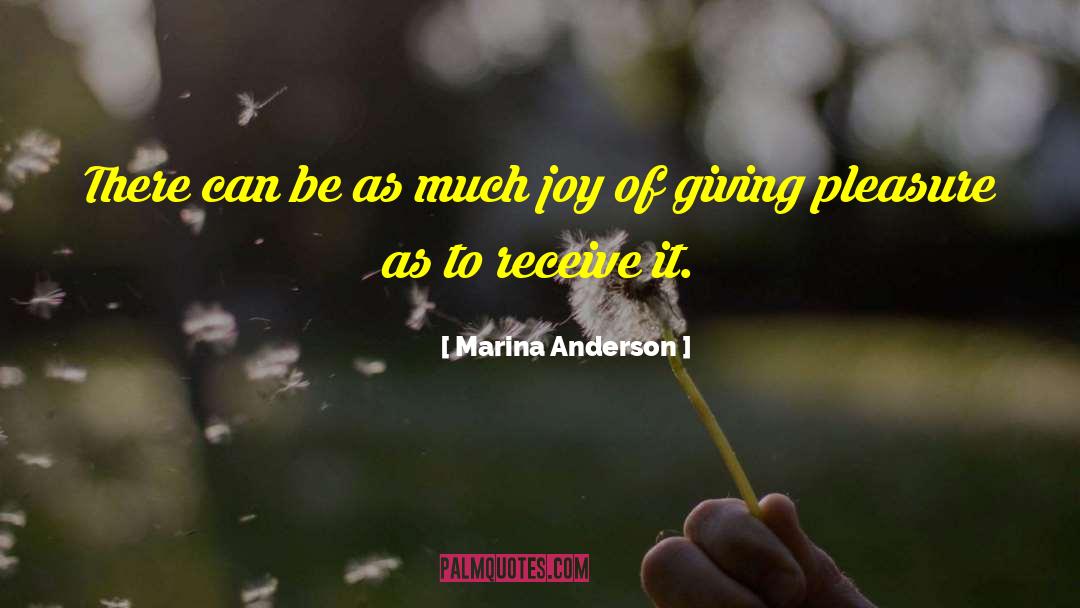 Joy Of Giving quotes by Marina Anderson