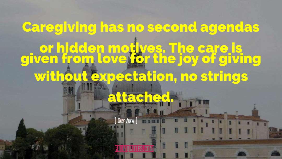 Joy Of Giving quotes by Gary Zukav