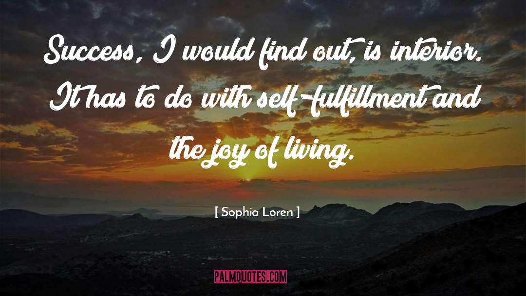 Joy Of Living quotes by Sophia Loren