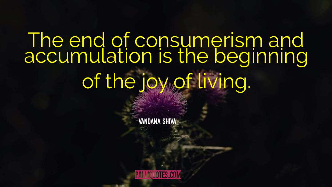 Joy Of Living quotes by Vandana Shiva