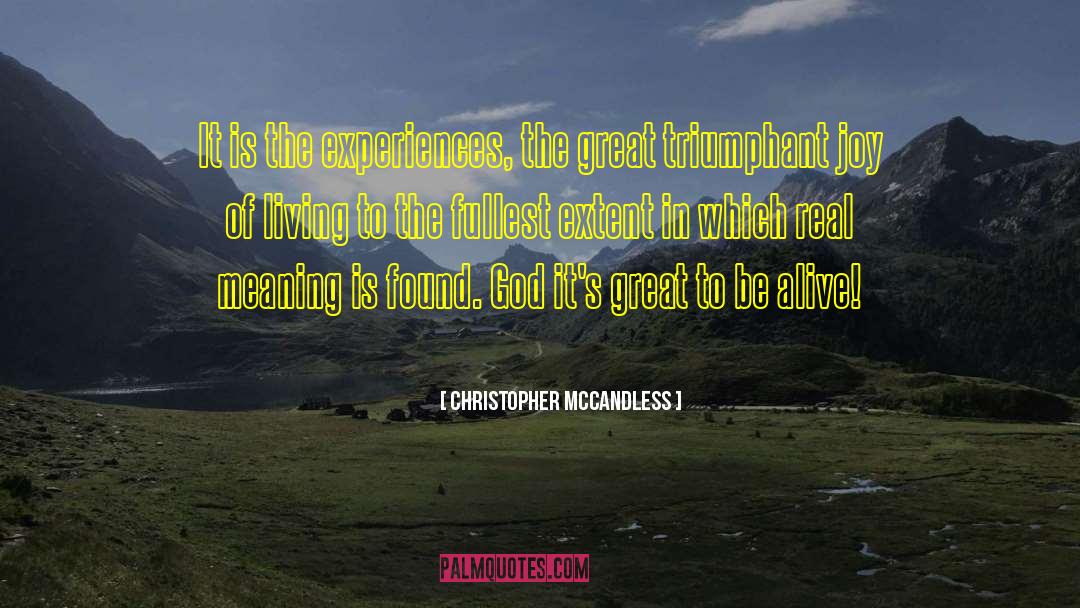 Joy Of Living quotes by Christopher McCandless