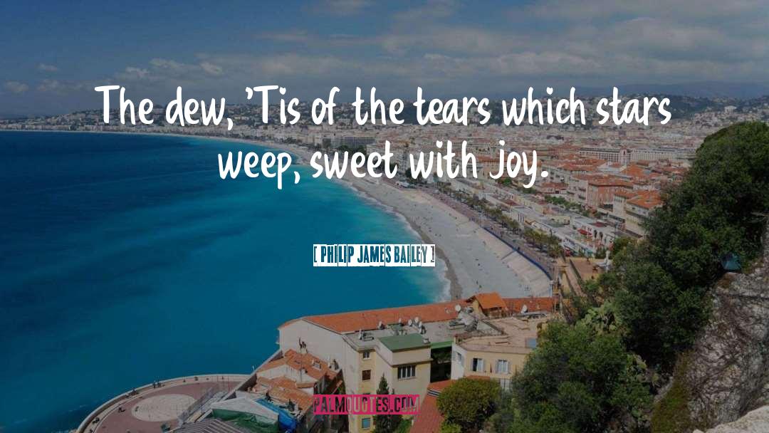 Joy Of Summer quotes by Philip James Bailey