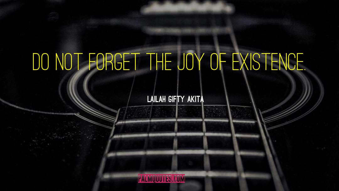 Joy Of The Journey quotes by Lailah Gifty Akita