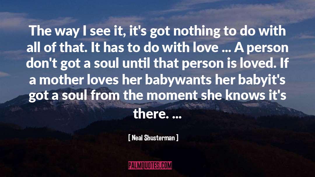 Joy Of Your Soul quotes by Neal Shusterman