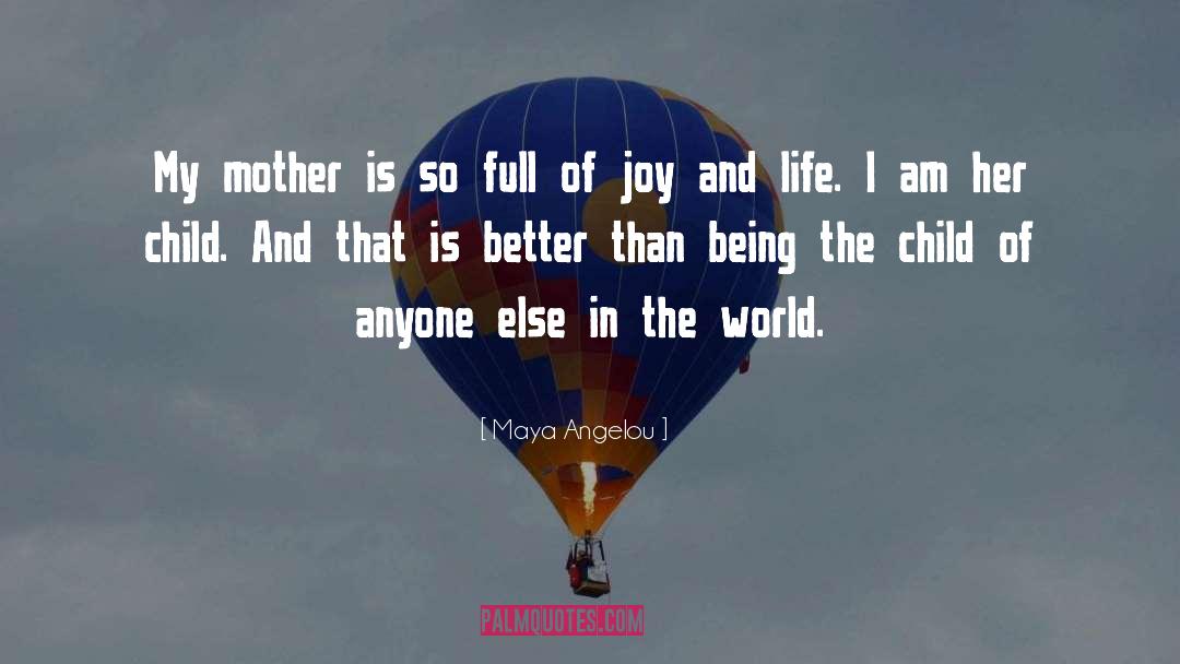 Joy quotes by Maya Angelou