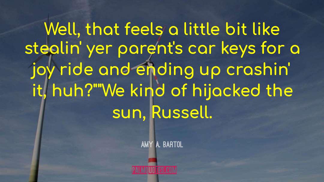 Joy Ride quotes by Amy A. Bartol