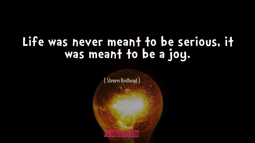 Joy School quotes by Steven Redhead