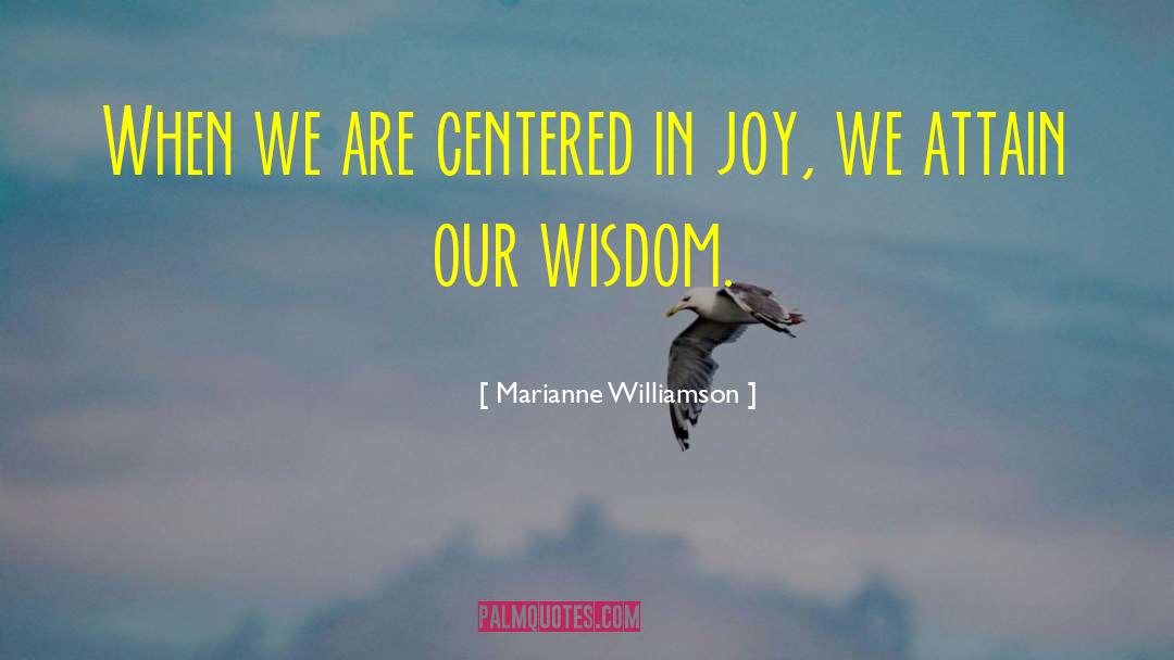 Joy To The World quotes by Marianne Williamson