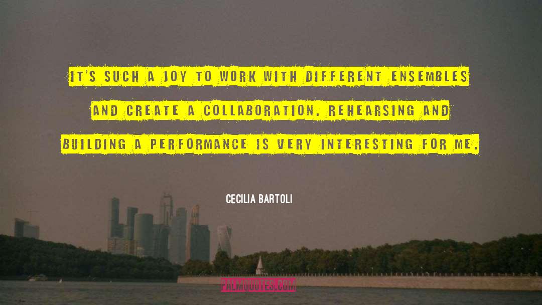 Joy To Work quotes by Cecilia Bartoli