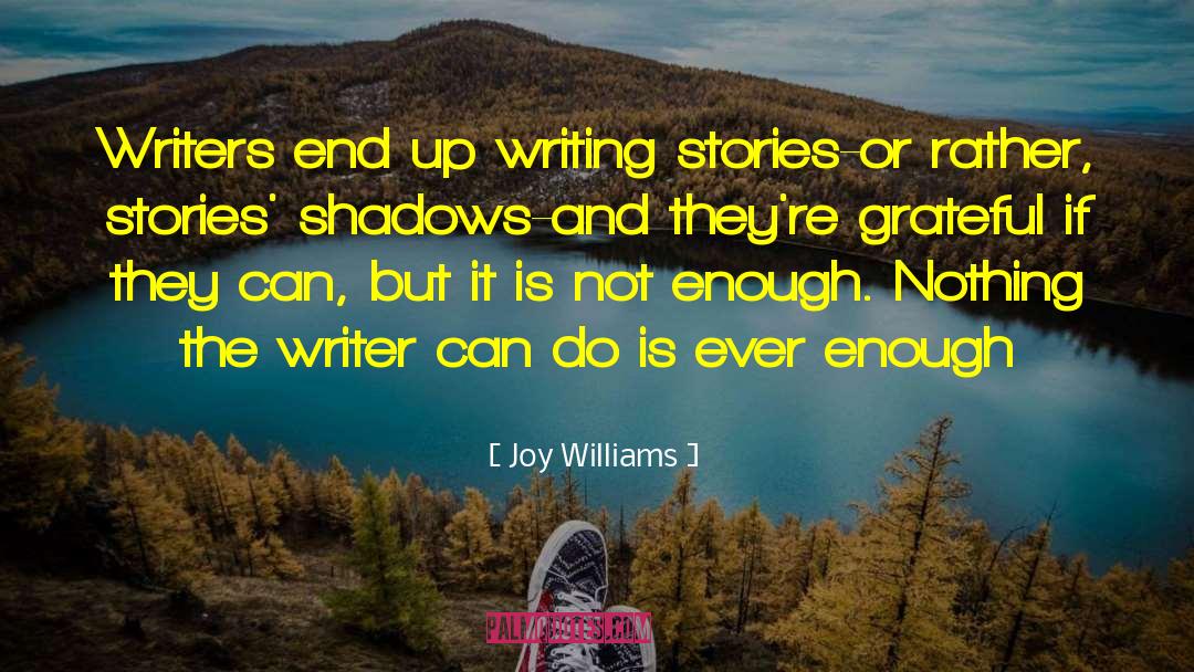 Joy Williams quotes by Joy Williams