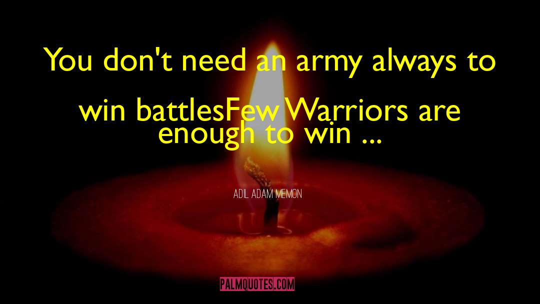 Joyful Battles quotes by Adil Adam Memon