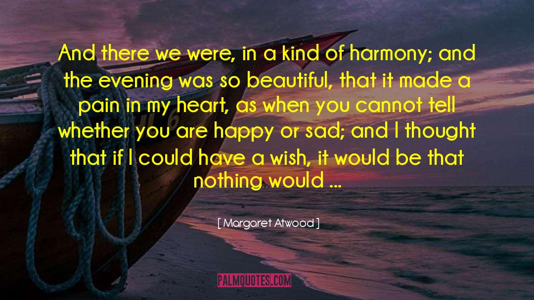 Joyful Heart quotes by Margaret Atwood