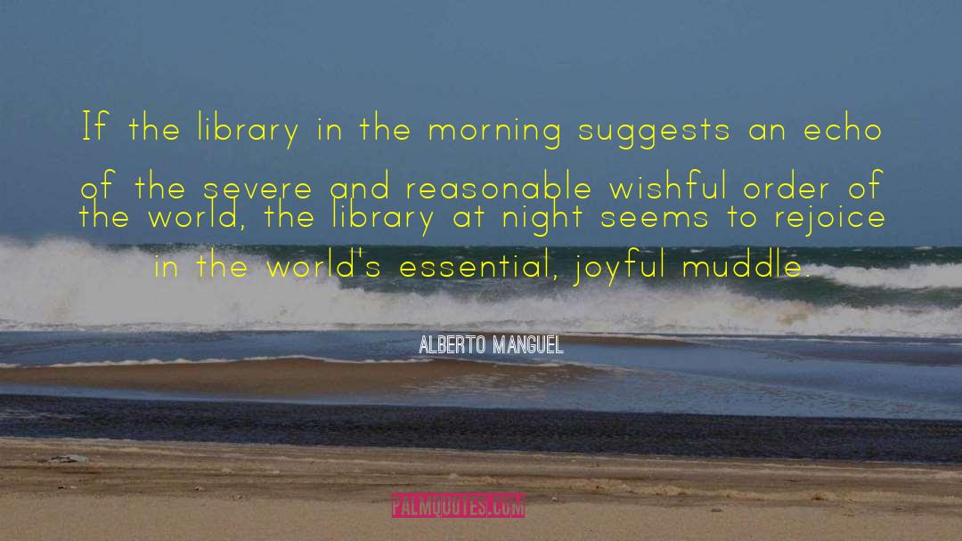 Joyful Leader quotes by Alberto Manguel