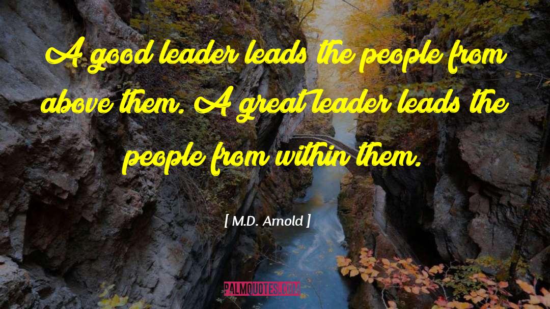 Joyful Leader quotes by M.D. Arnold