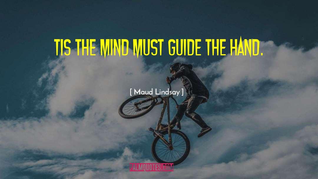 Joyful Mind quotes by Maud Lindsay