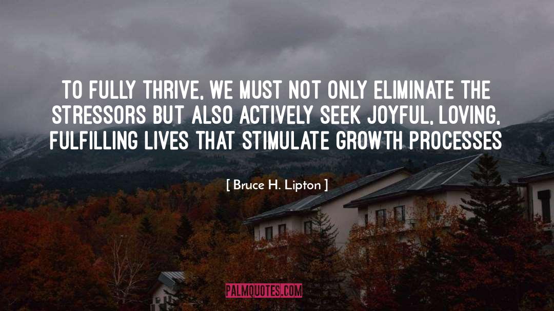 Joyful quotes by Bruce H. Lipton