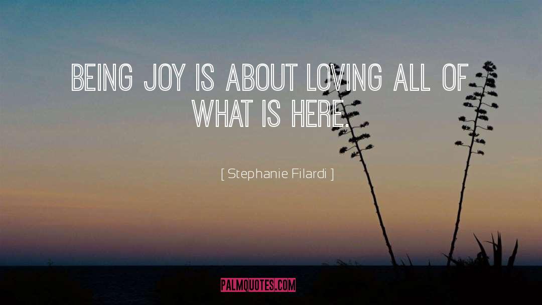 Joyful quotes by Stephanie Filardi