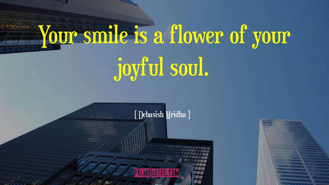 Joyful Soul quotes by Debasish Mridha