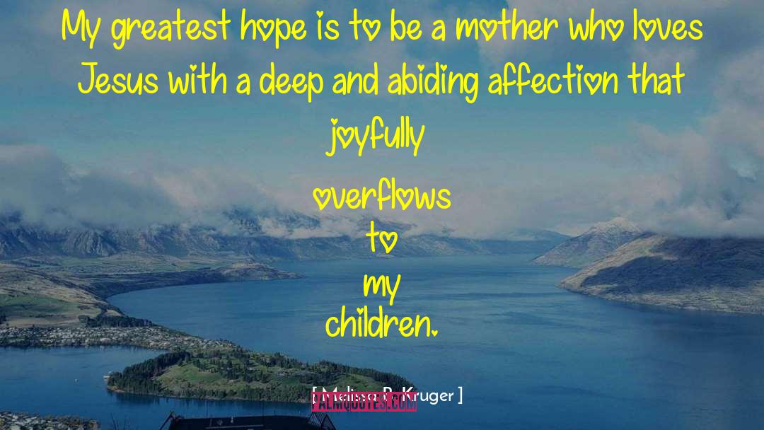 Joyfully quotes by Melissa B. Kruger