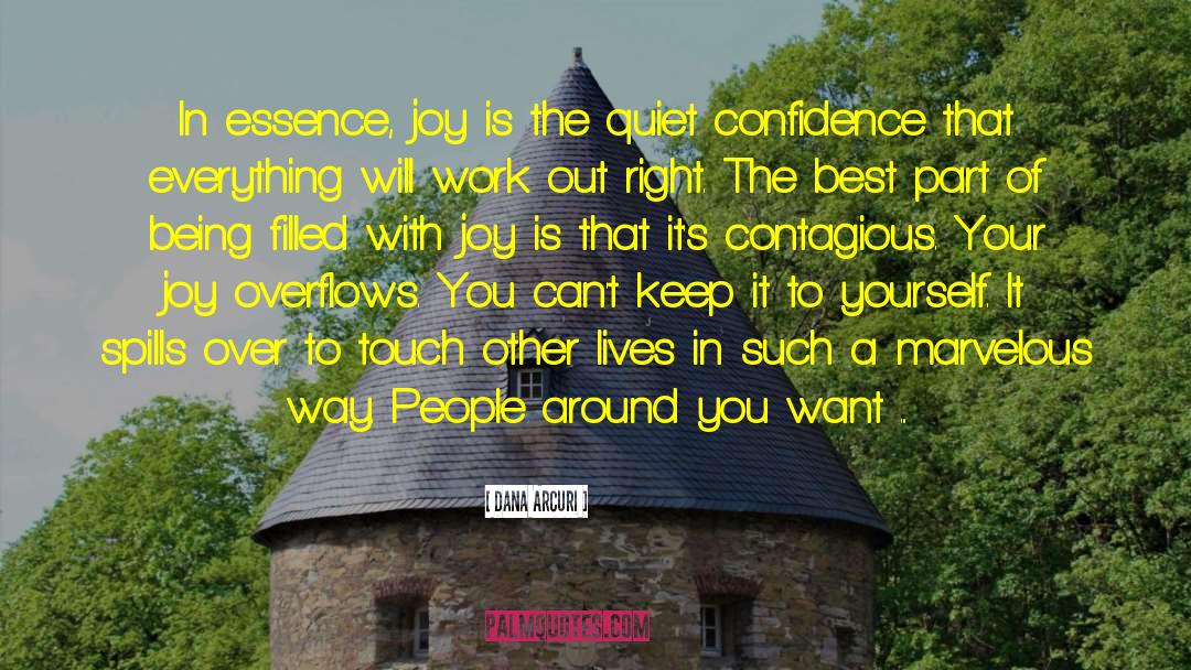 Joyfulness quotes by Dana Arcuri