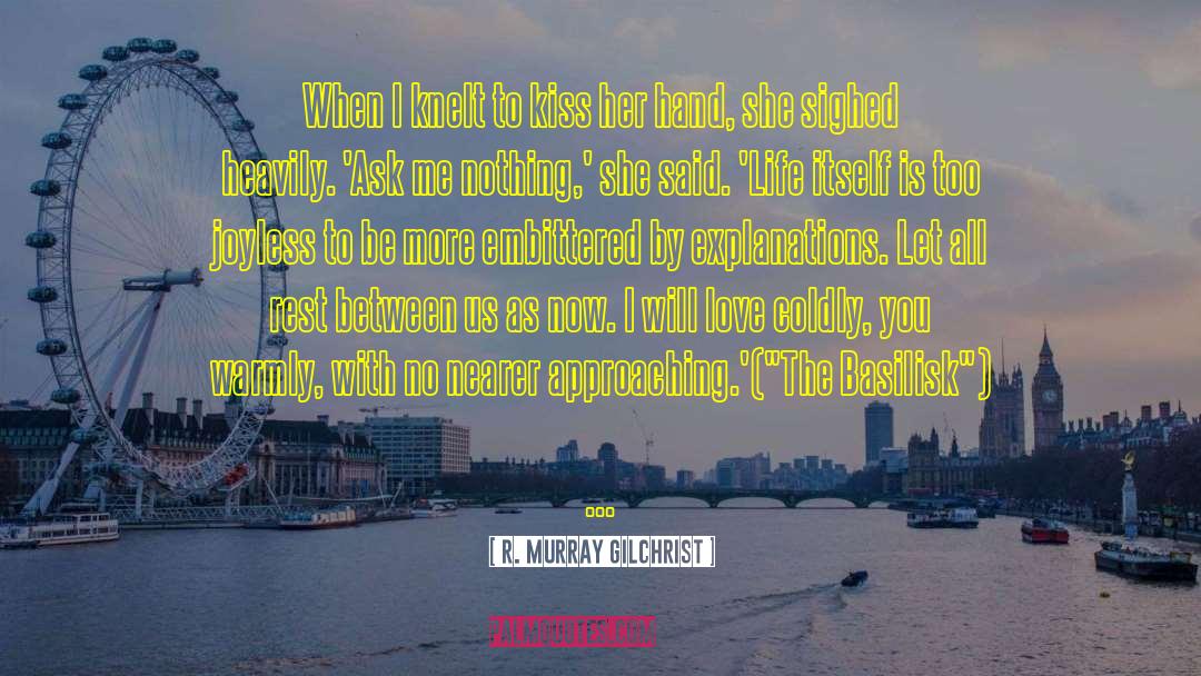 Joyless quotes by R. Murray Gilchrist