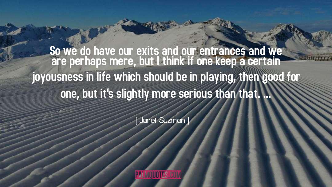 Joyousness quotes by Janet Suzman