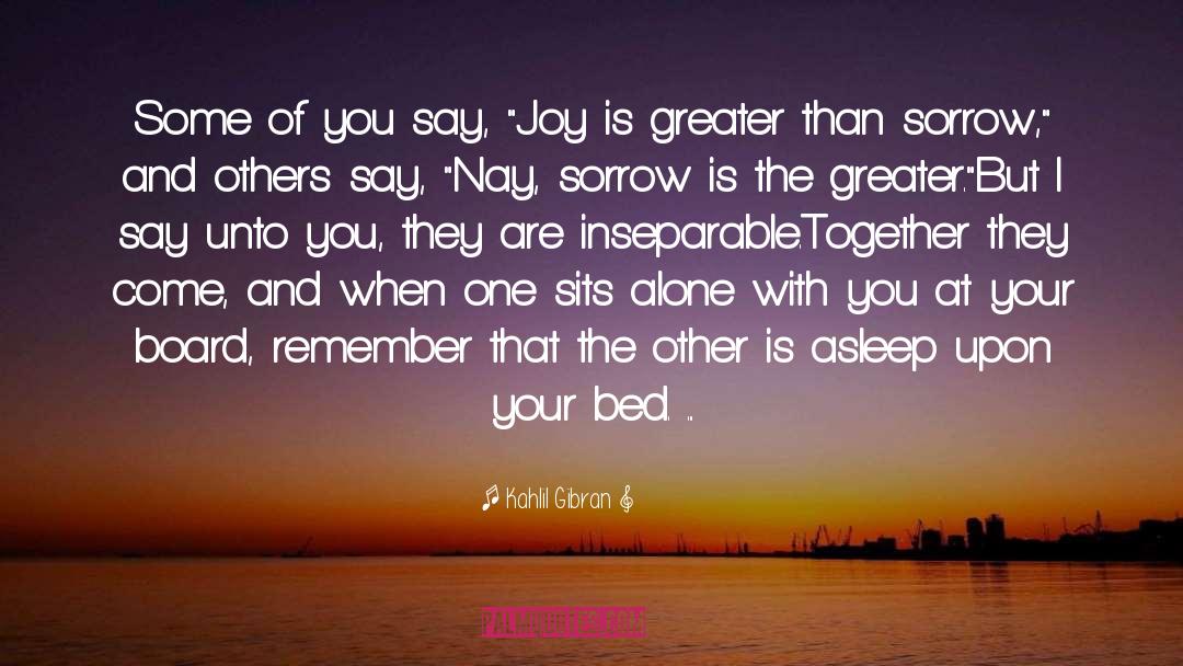 Joys Of The Dead quotes by Kahlil Gibran