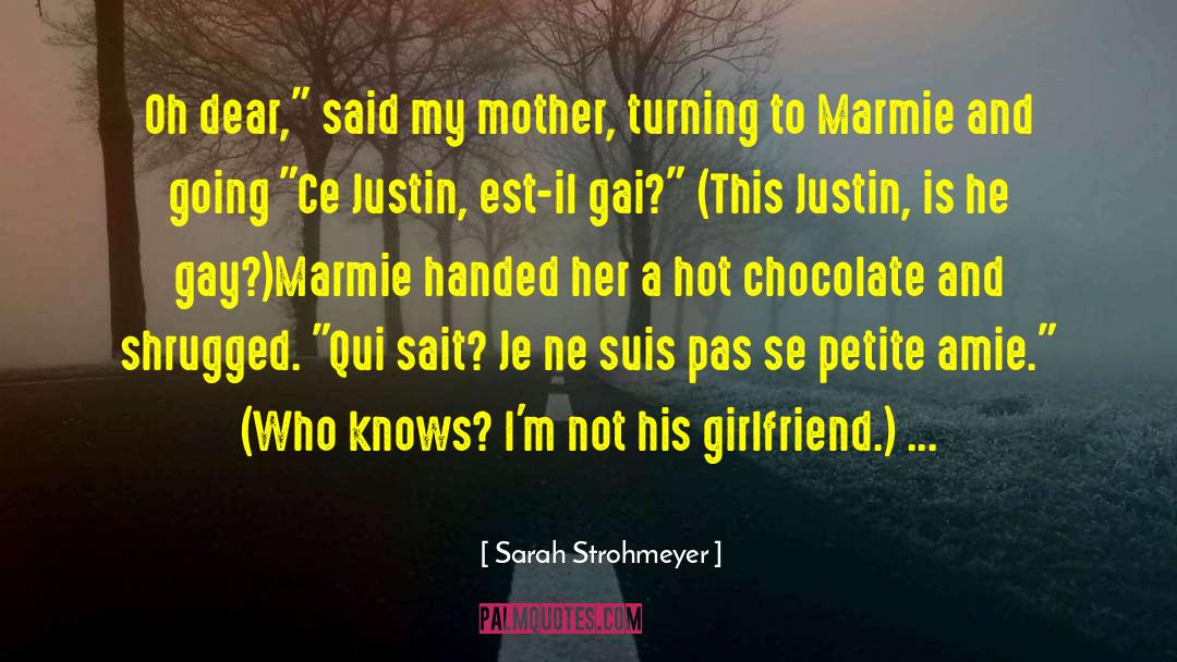 Jpeux Pas quotes by Sarah Strohmeyer