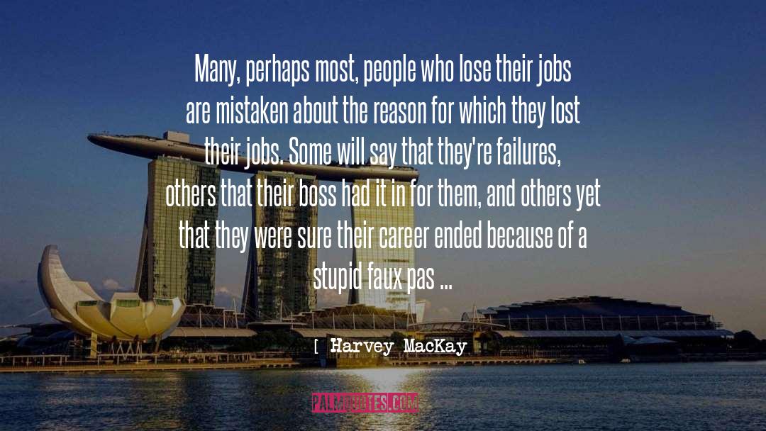 Jpeux Pas quotes by Harvey MacKay