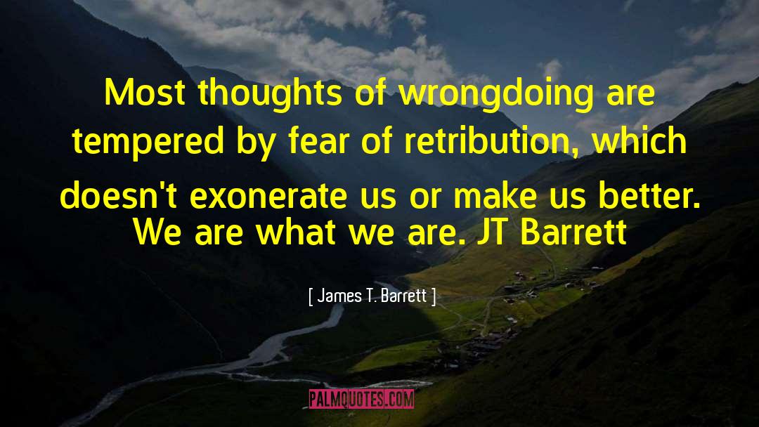 Jt quotes by James T. Barrett