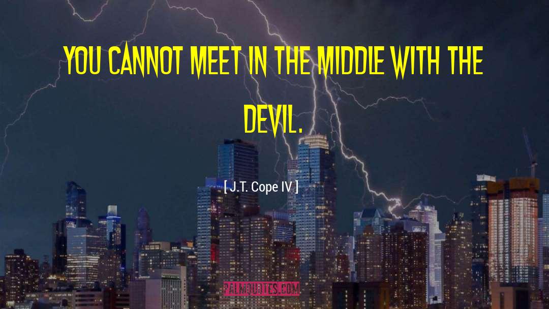 Jtcopeiv quotes by J.T. Cope IV