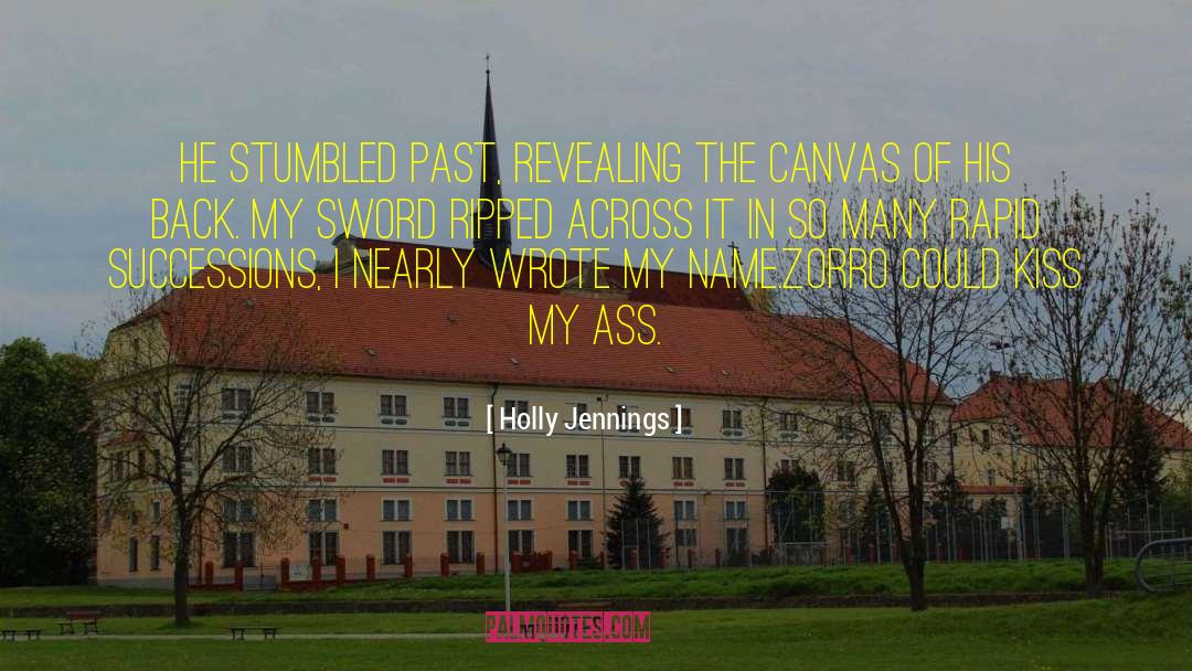 Juanne Jennings quotes by Holly Jennings