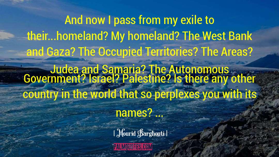 Judaea And Samaria quotes by Mourid Barghouti