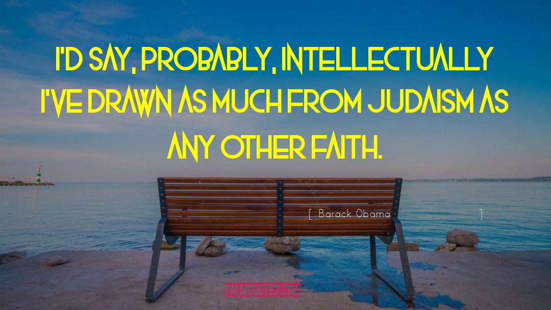 Judaism quotes by Barack Obama