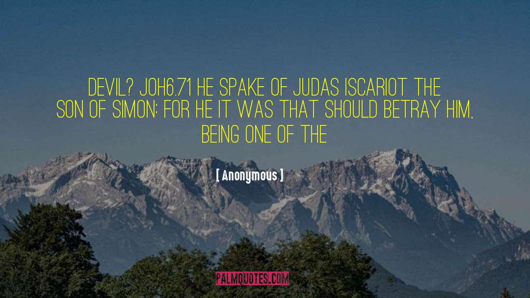 Judas Iscariot quotes by Anonymous