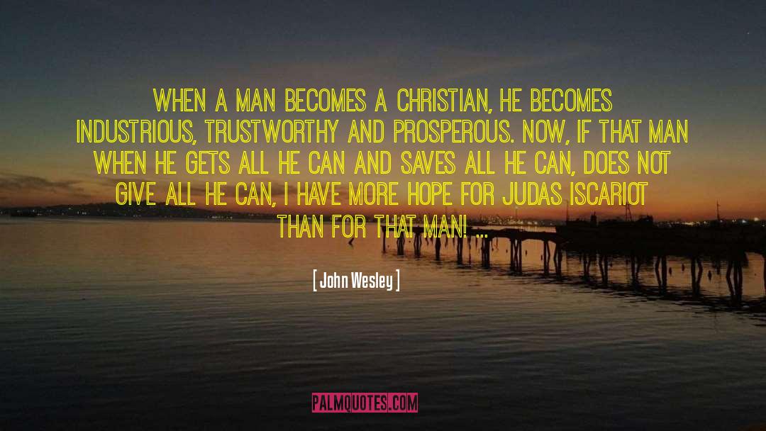 Judas Iscariot quotes by John Wesley